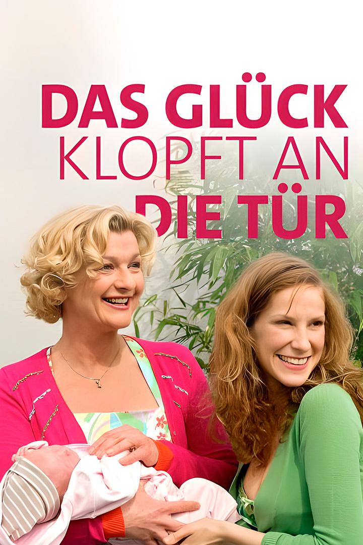 Das Glück klopft an die Tür (das-glck-klopft-an-die-tr) Фильм 2006