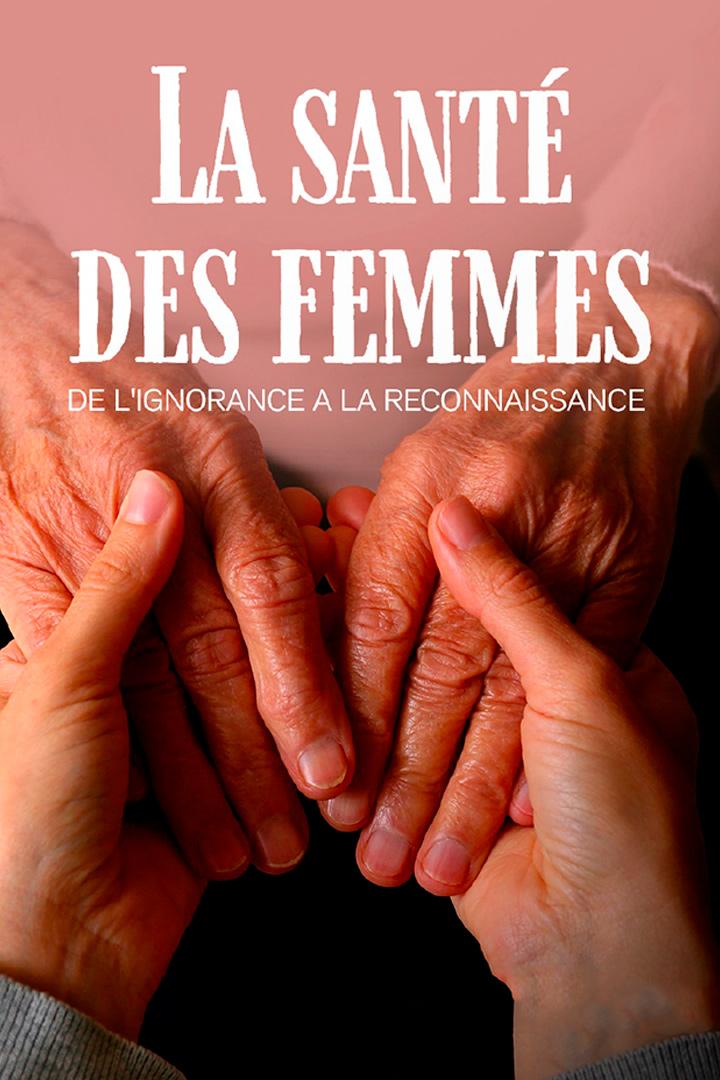 La santé des femmes : De l'ignorance à la reconnaissance (la-sant-des-femmes-de-lignorance-la-reconnaissance) Познавательное