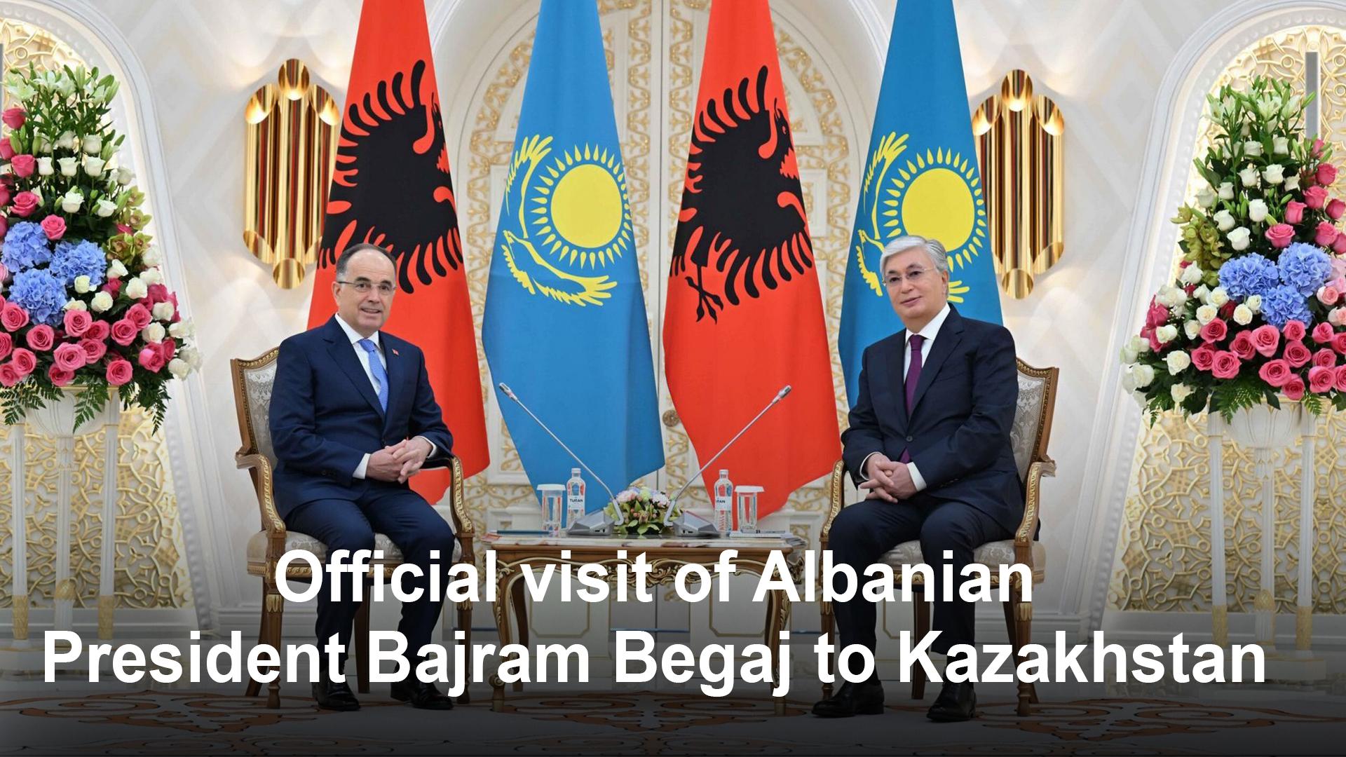 Official visit of Albanian President Bajram Begaj to Kazakhstan (official-visit-of-albanian-president-bajram-begaj-to-kazakhstan) Другое