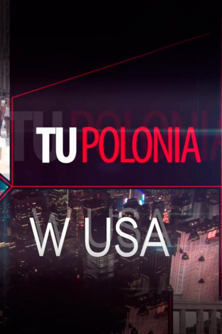 Tu Polonia w USA (tu-polonia-w-usa) Документальный сериал