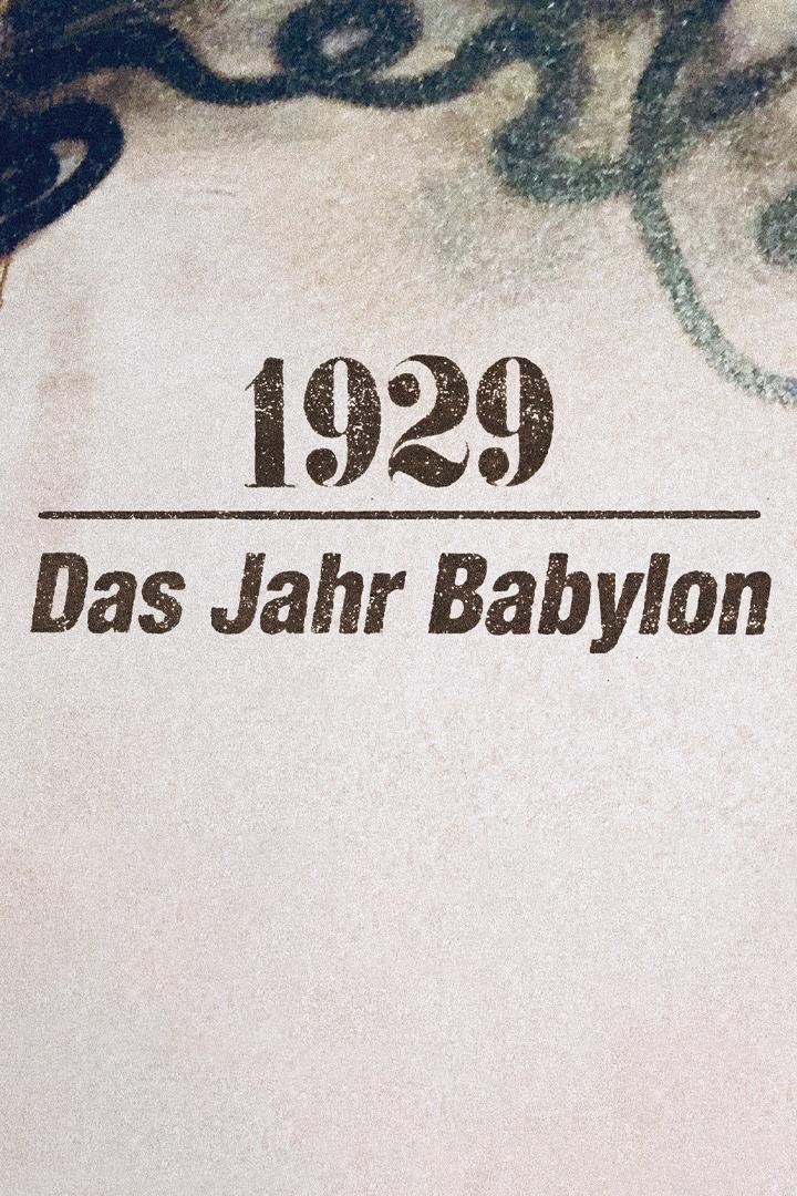 1929 — Das Jahr Babylon (1929-das-jahr-babylon) Документальный фильм