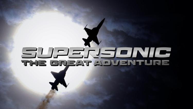 Постер Supersonic: The Great Adventure