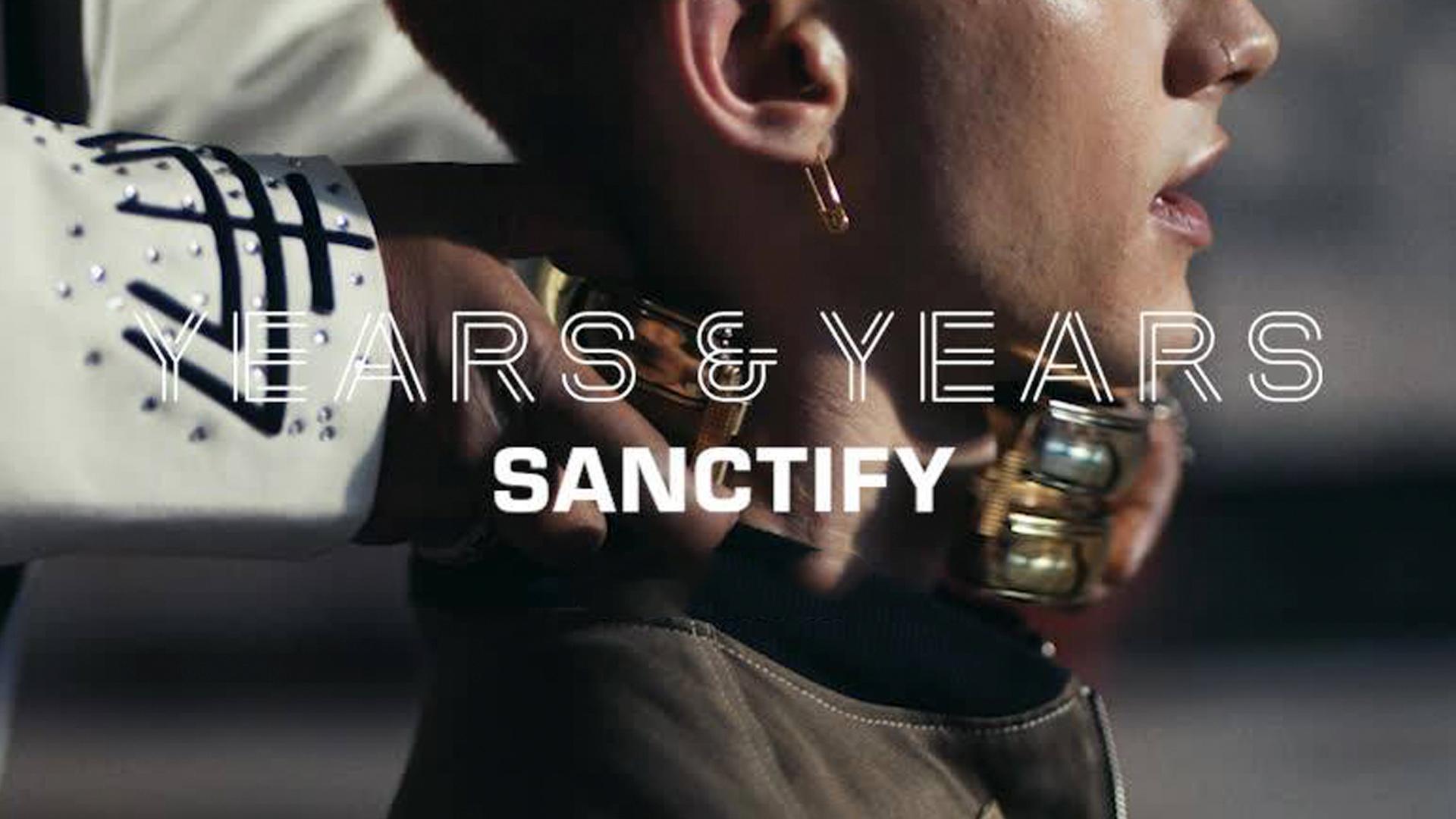 Years & Years. Sanctify (years-years-sanctify) Музыка
