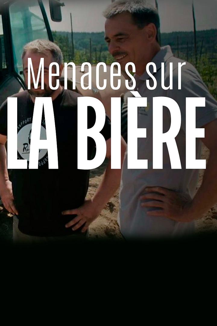Menaces sur la bière : Une boisson sous pression (menaces-sur-la-bire-une-boisson-sous-pression) Документальный фильм