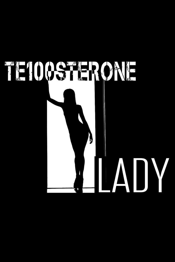 Те100стерон - Te100sterone-Lady (te100steron-te100sterone-lady) Музыка
