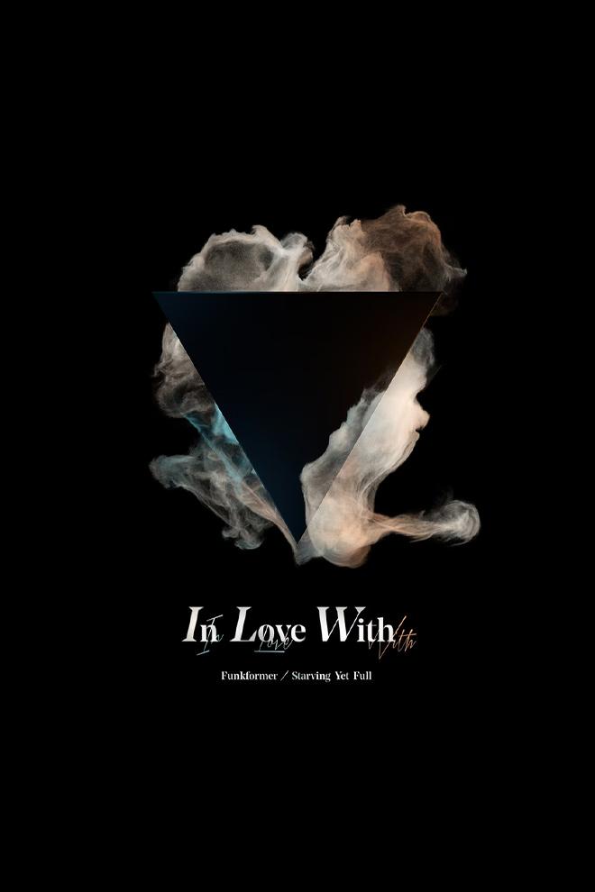 Funkformer x Starving Yet Full - In Love With (funkformer-x-starving-yet-full-in-love-with) Музыка