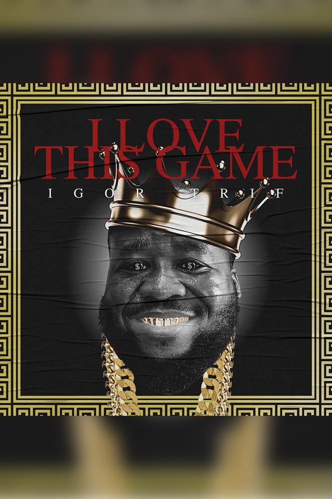 Igor Trif - I love this game (igor-trif-i-love-this-game) Музыка