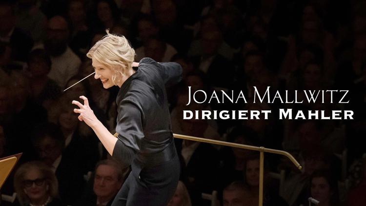 Постер Joana Mallwitz dirigiert Mahler Mit dem Konzerthausorchester Berlin