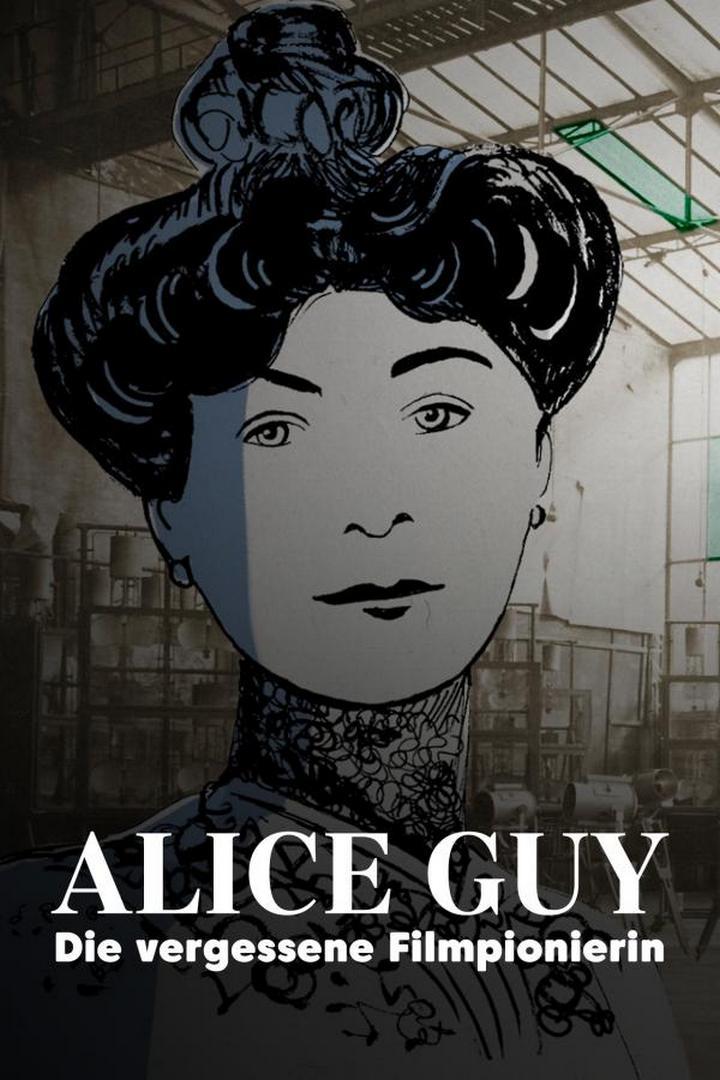 Alice Guy, die vergessene Filmpionierin (alice-guy-die-vergessene-filmpionierin) Документальный фильм
