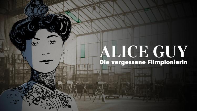 Постер Alice Guy, die vergessene Filmpionierin