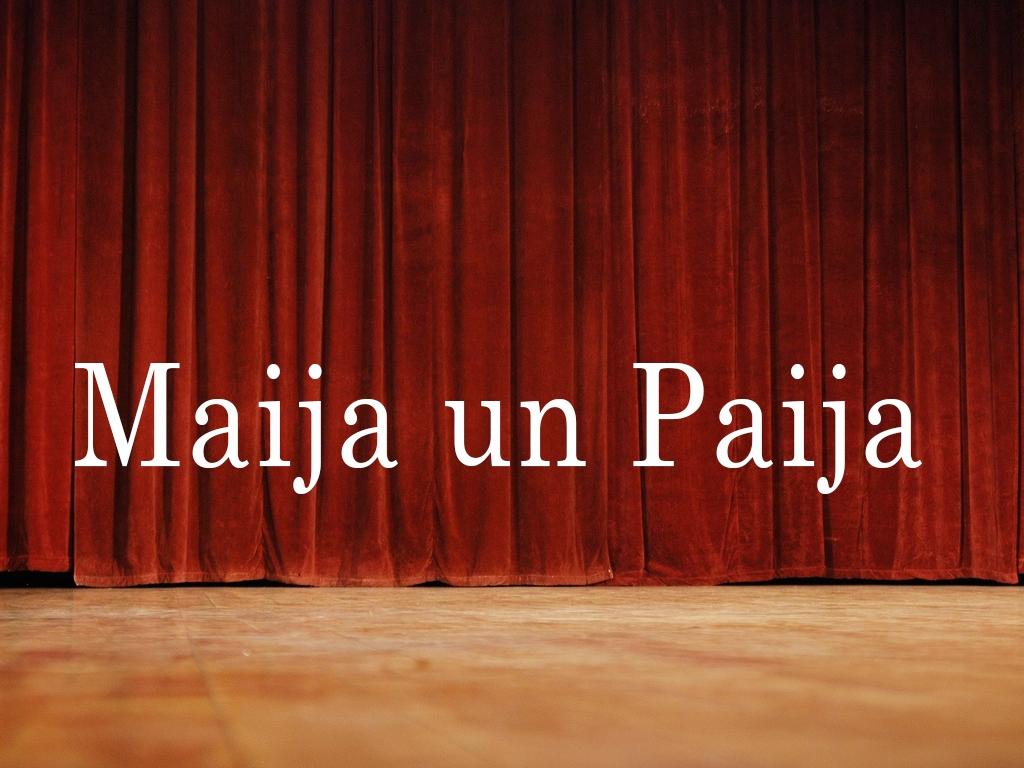 Maija un Paija (maija-un-paija) Спектакль