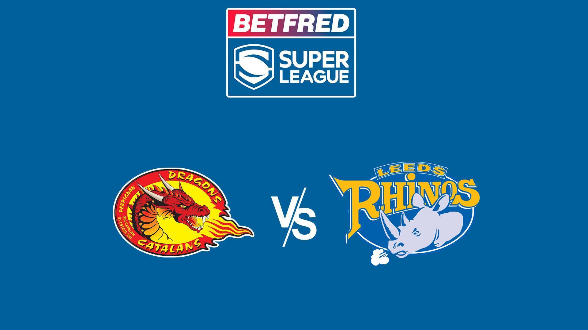 Super League Rugby: Catalans Dragons V Leeds Rhinos (super-league-rugby-catalans-dragons-v-leeds-rhinos) Спорт
