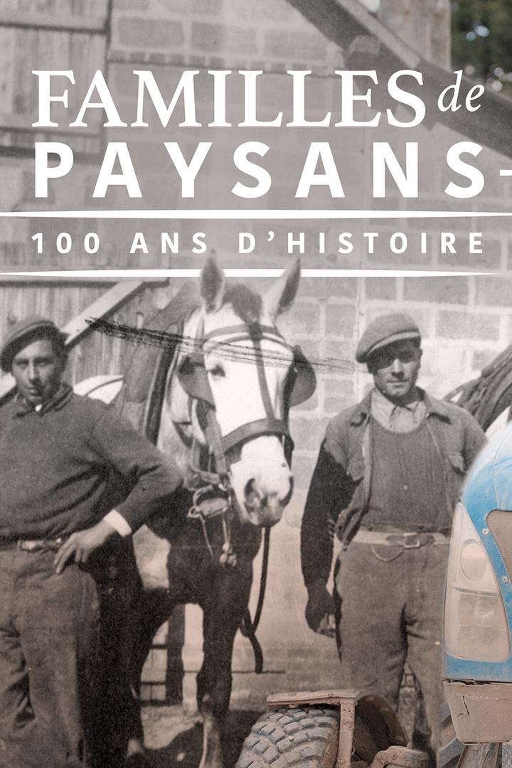 Familles de paysans, 100 ans d'histoire (familles-de-paysans-100-ans-dhistoire) Познавательное
