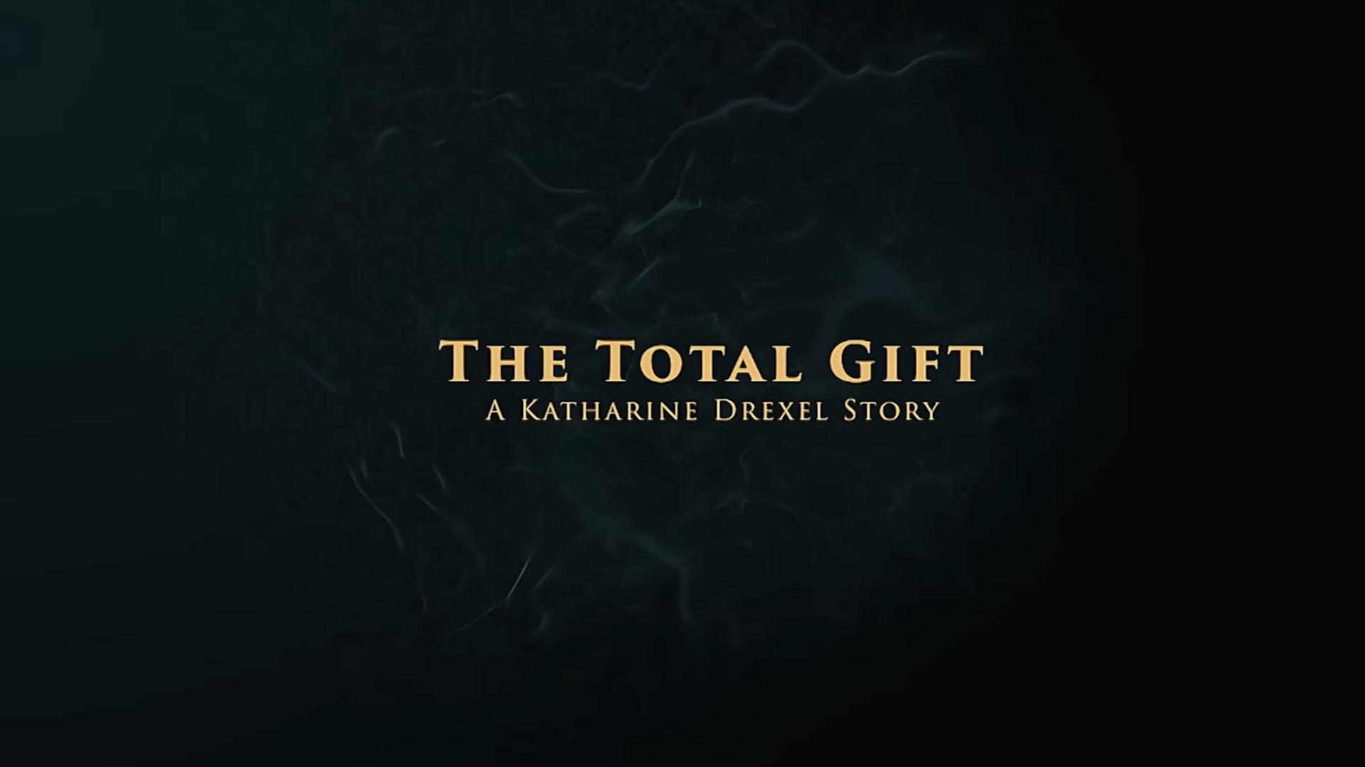 The Total Gift, A Katherine Drexel Story (the-total-gift-a-katherine-drexel-story) Познавательное