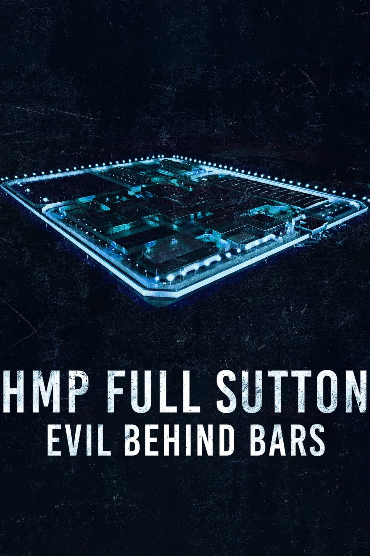 HMP Full Sutton: Evil Behind Bars (hmp-full-sutton-evil-behind-bars) Документальный фильм