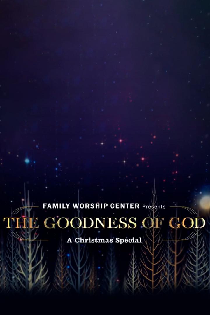 Family Worship Center Presents «The Goodness Of God» (family-worship-center-presents-the-goodness-of-god) Досуг, хобби