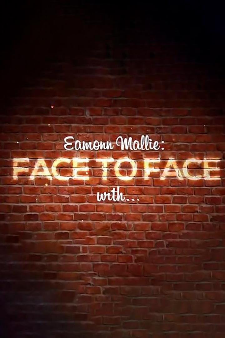 Eamonn Mallie: Face to Face With (eamonn-mallie-face-to-face-with) Досуг, хобби