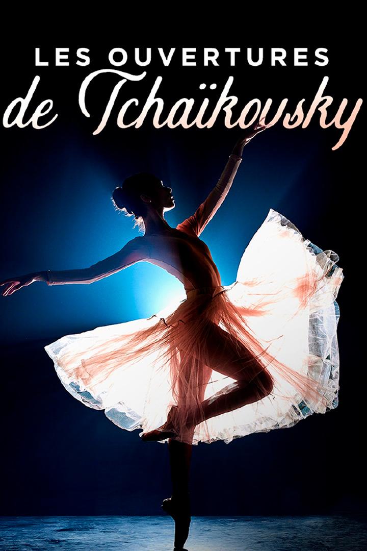Les ouvertures de Tchaïkovski (les-ouvertures-de-tchakovski) Спектакль