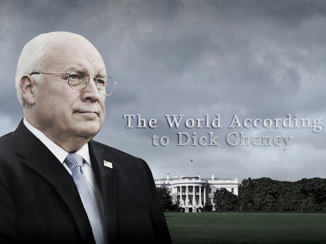 The World According to Dick Cheney (the-world-according-to-dick-cheney) Документальный фильм