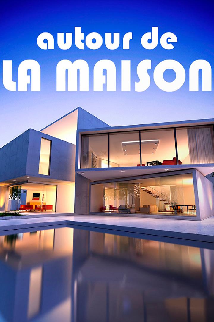 Autour de la maison (autour-de-la-maison) Документальный сериал