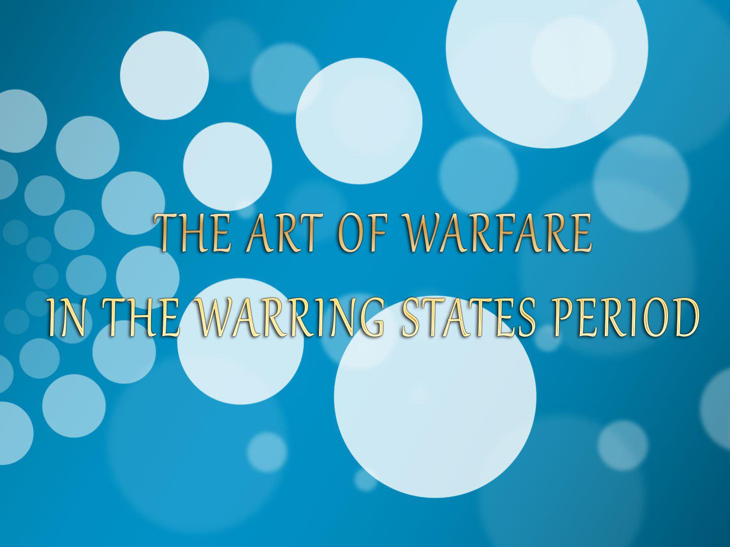 The Art of Warfare in the Warring States Period (the-art-of-warfare-in-the-warring-states-period) Познавательное