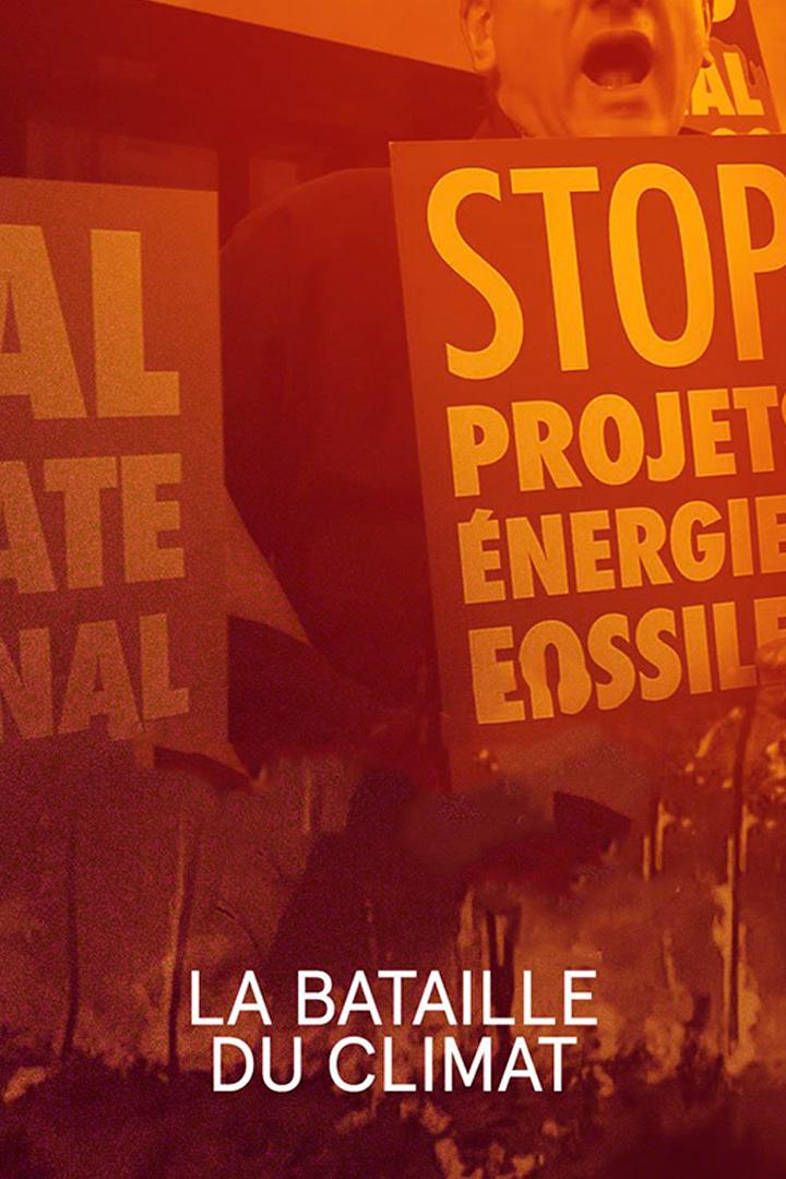 La bataille du climat (la-bataille-du-climat) Документальный фильм