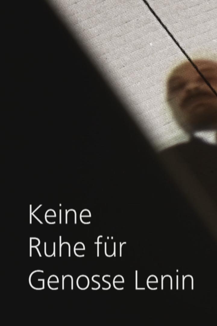Keine Ruhe für Genosse Lenin (keine-ruhe-fr-genosse-lenin) Документальный фильм