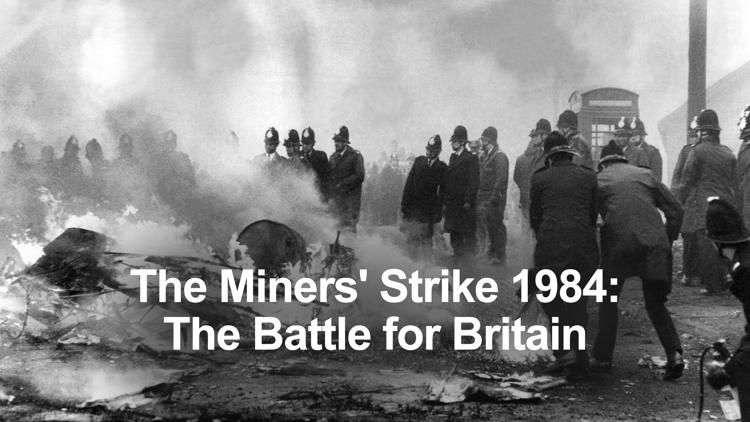 Постер The Miners' Strike 1984: The Battle for Britain