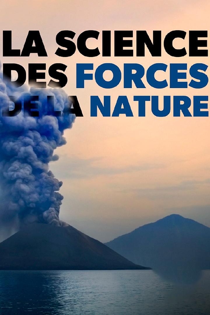 La science des forces de la nature (la-science-des-forces-de-la-nature) Документальный сериал