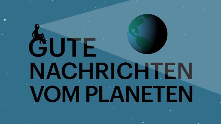 Постер Gute Nachrichten vom Planeten