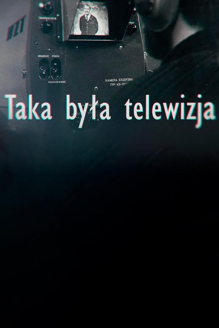 Taka była telewizja (taka-bya-telewizja) Документальный сериал