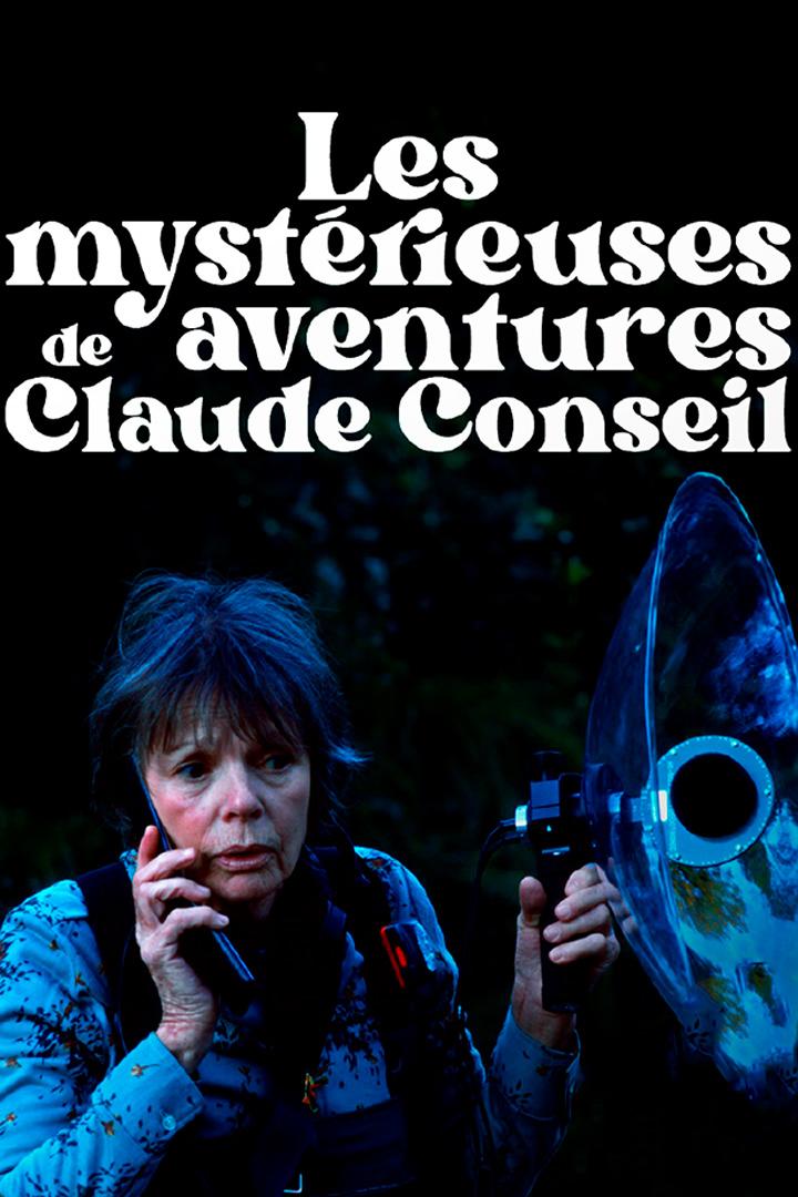 Les mystérieuses aventures de Claude Conseil (les-mystrieuses-aventures-de-claude-conseil) Фильм 2023