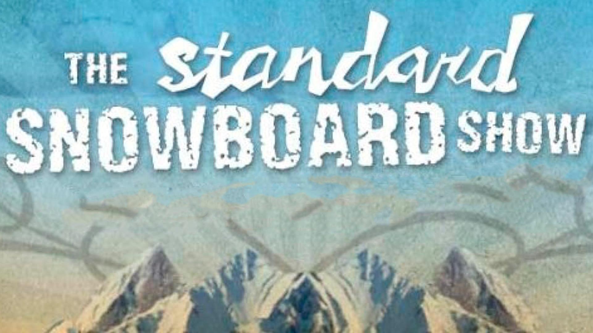 The Standard Snowboard Show (the-standard-snowboard-show) Документальный сериал