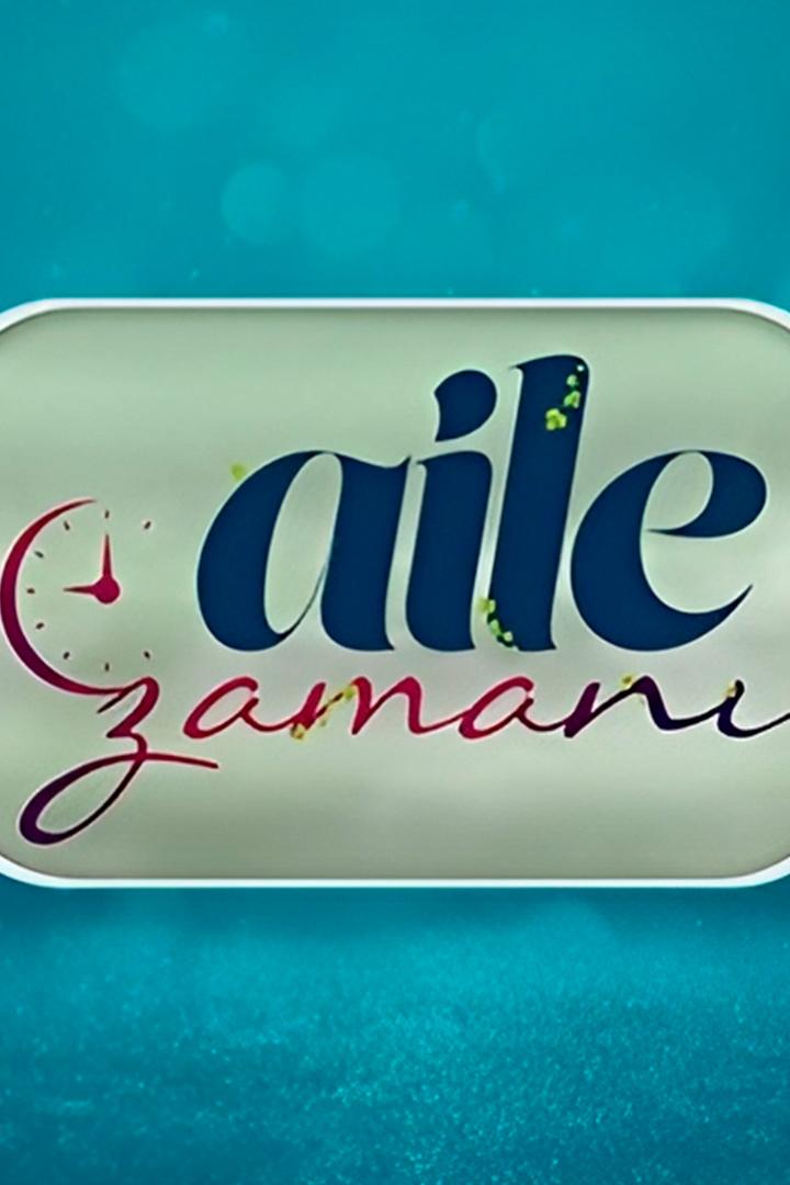 Aile Zamanı (aile-zaman) ТВ-шоу