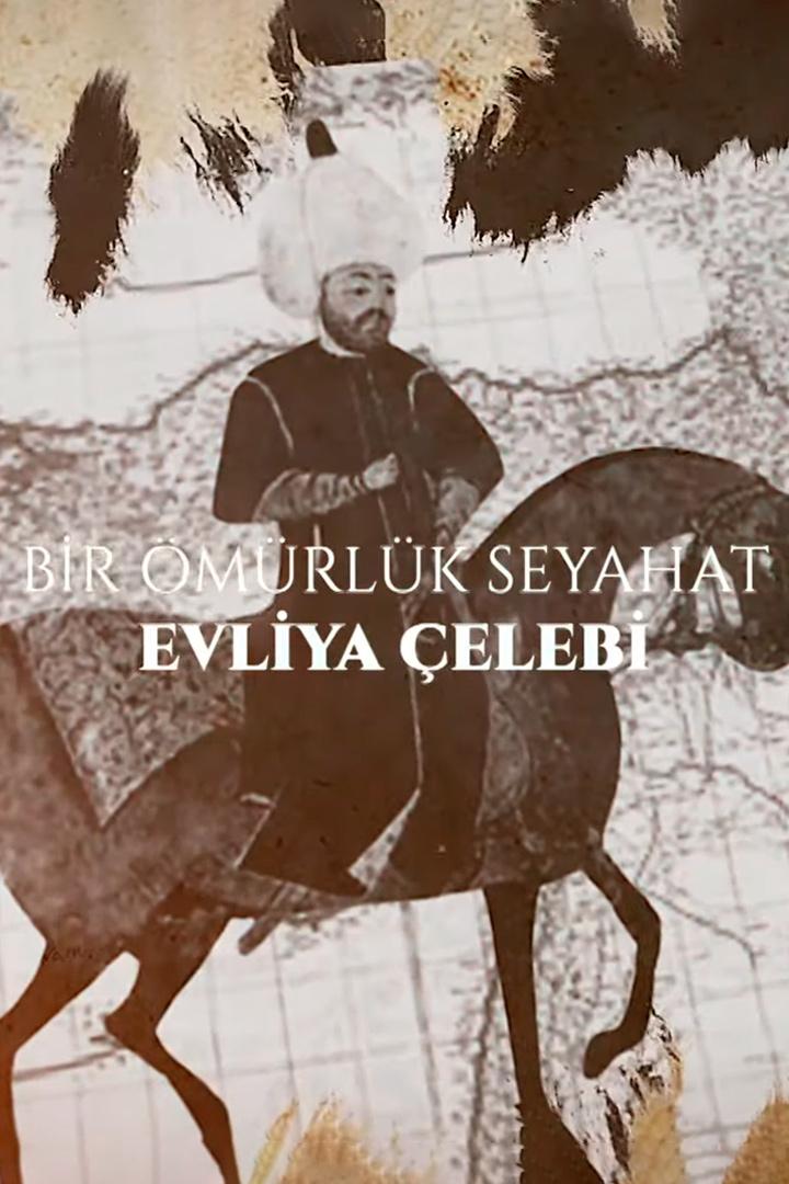 Bir Ömürlük Seyahat Evliya Çelebi (bir-mrlk-seyahat-evliya-elebi) Досуг, хобби