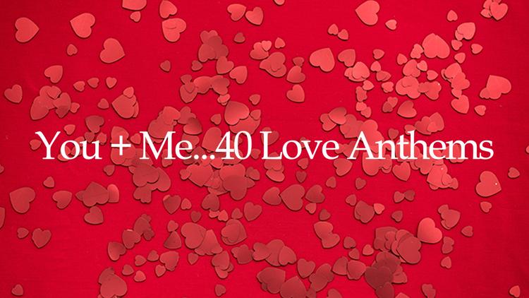 Постер You + Me...40 Love Anthems