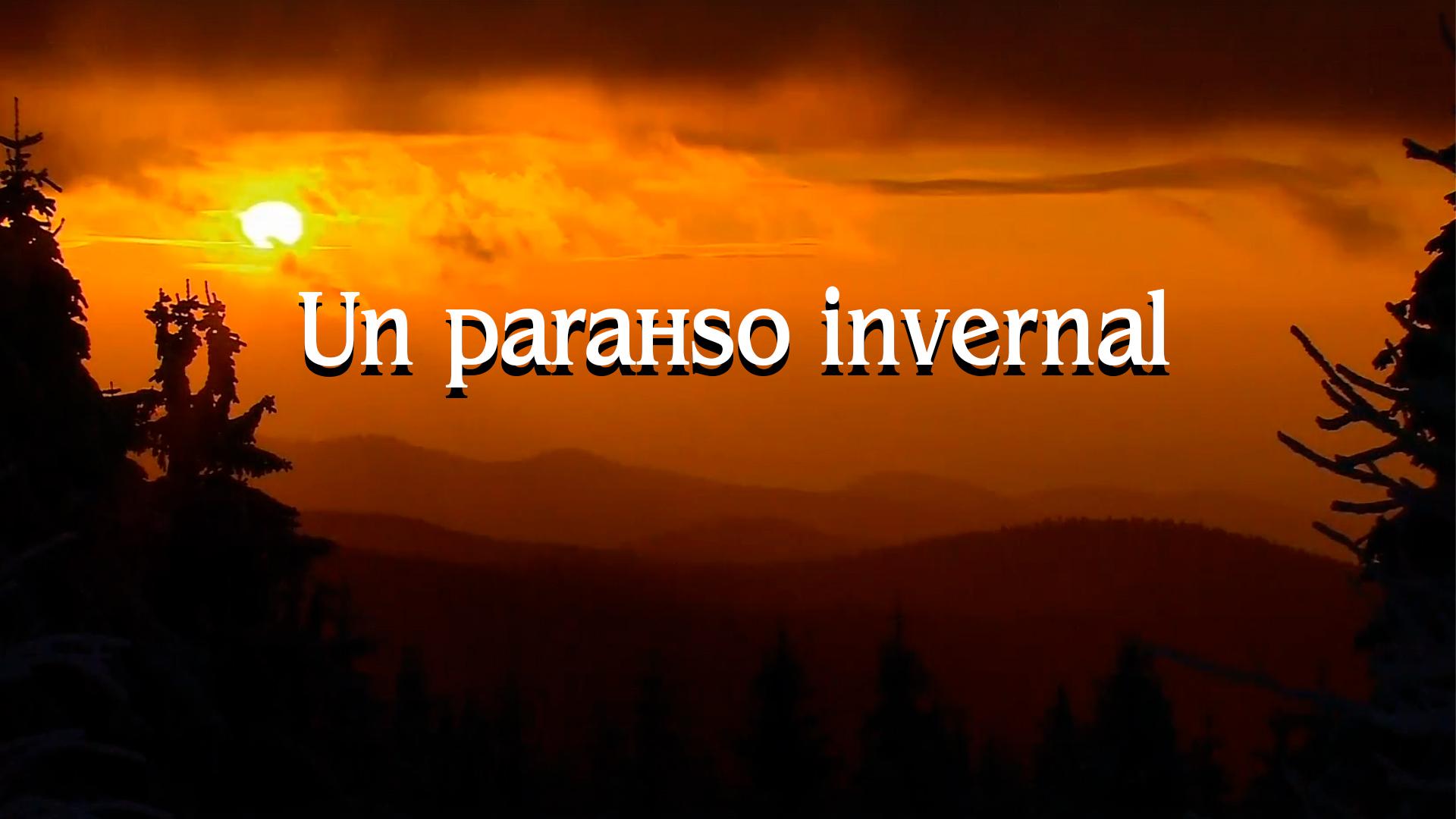 Un paraíso invernal (un-paraso-invernal) Документальный фильм