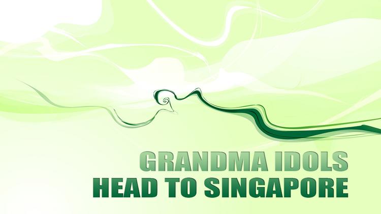 Постер Grandma Idols Head to Singapore