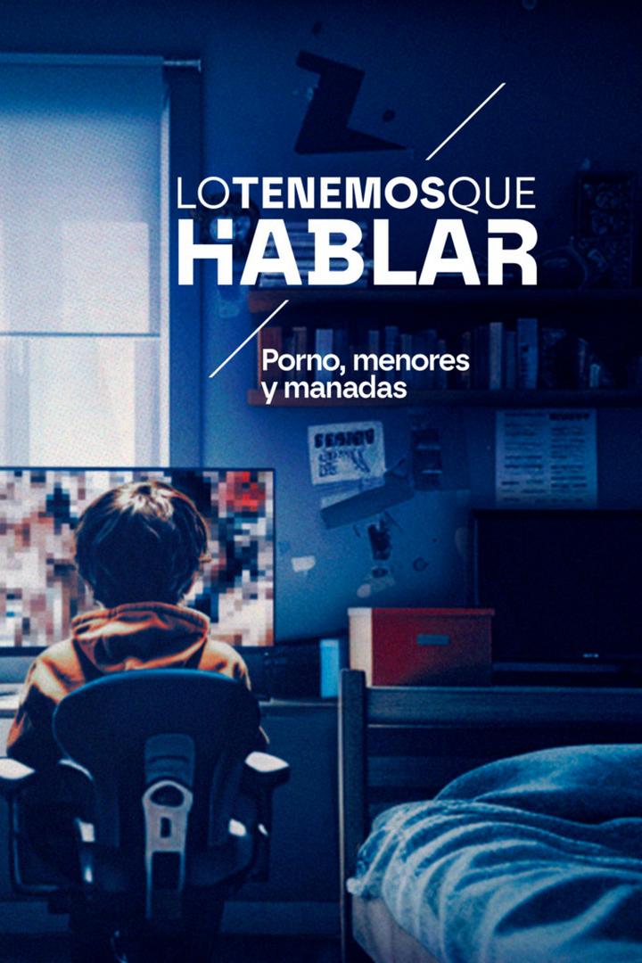 Lo tenemos que hablar: Porno, menores y manadas (lo-tenemos-que-hablar-porno-menores-y-manadas) Познавательное