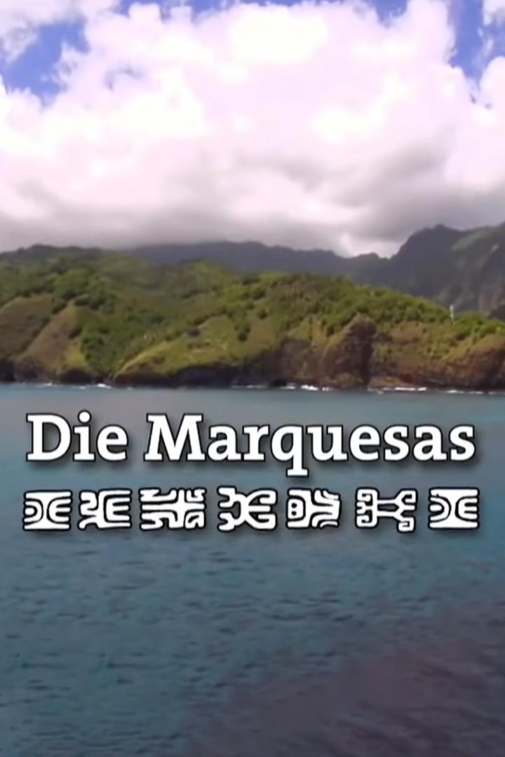 Die Marquesas – Vergessene Inseln der Südsee (die-marquesas-vergessene-inseln-der-sdsee) Документальный фильм