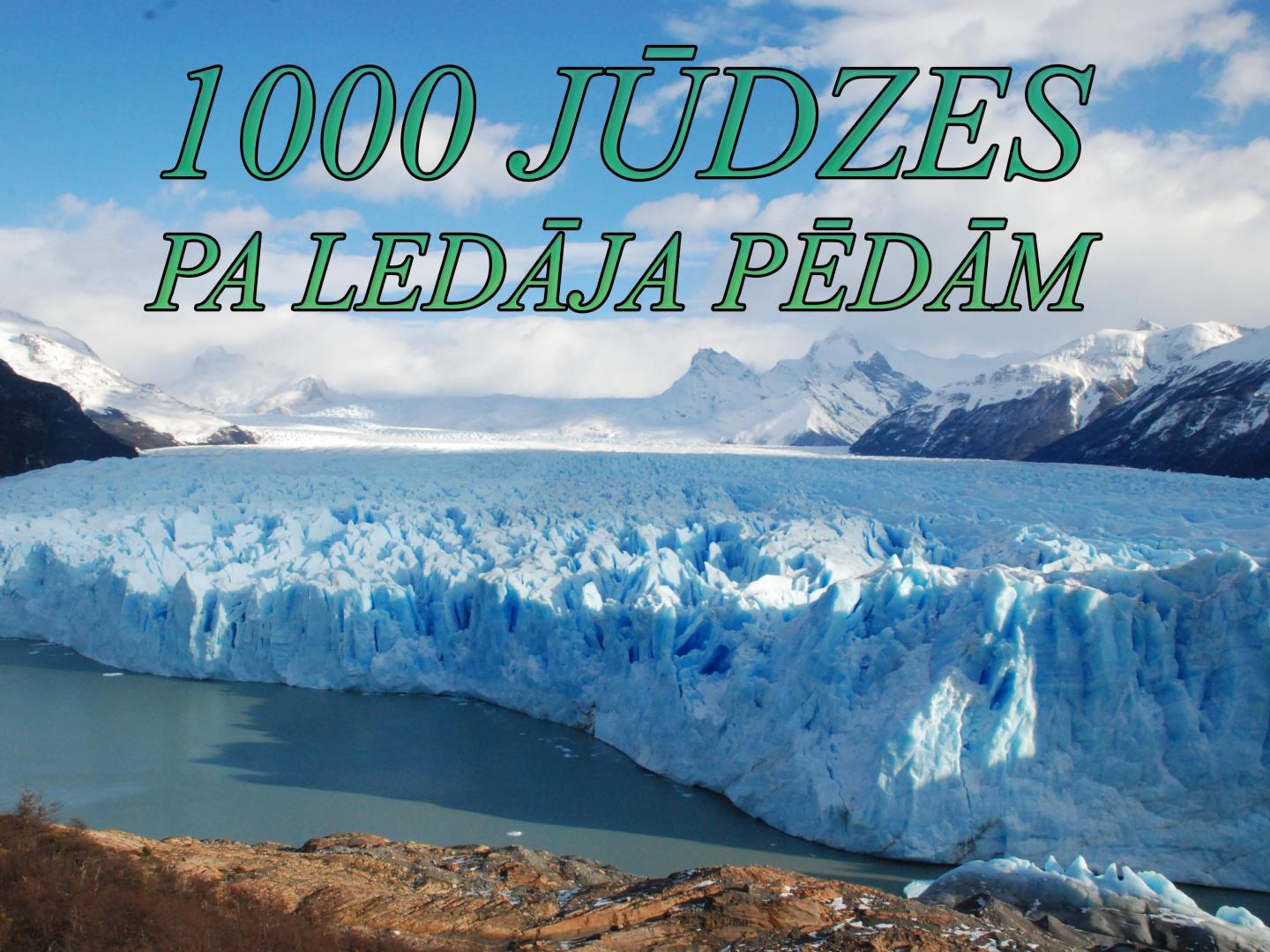 1000 jūdzes pa ledāja pēdām (1000-jdzes-pa-ledja-pdm) Документальный сериал