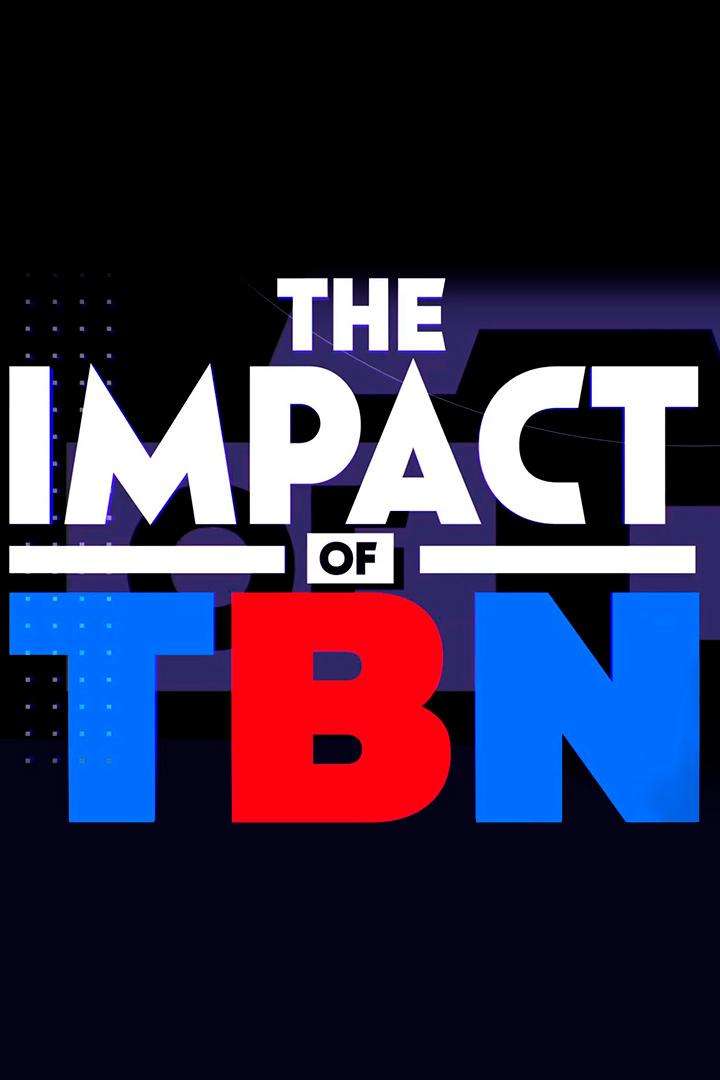 The Impact of TBN 2024 (the-impact-of-tbn-2024) ТВ-шоу