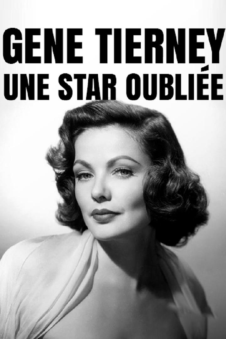 Gene Tierney, une star oubliée (gene-tierney-une-star-oublie) Документальный фильм