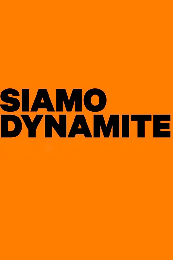 Siamo Dynamite (siamo-dynamite) Документальный фильм