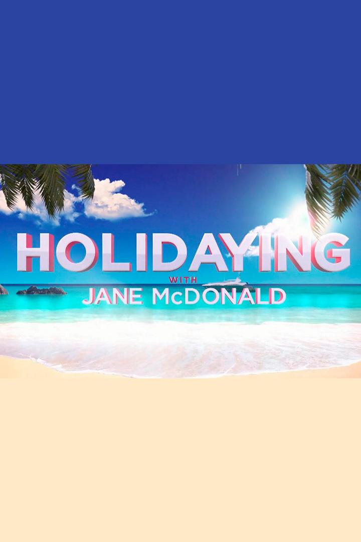 Holidaying With Jane McDonald & Friends (holidaying-with-jane-mcdonald-friends) Досуг, хобби