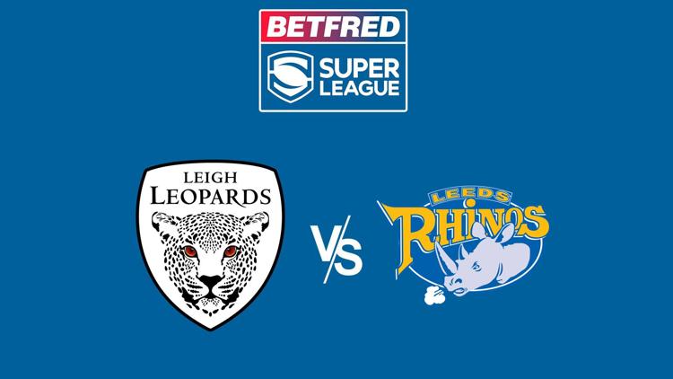 Постер Betfred Super League Leigh v Leeds