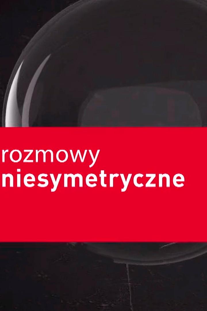 Rozmowy niesymetryczne (rozmowy-niesymetryczne) ТВ-шоу