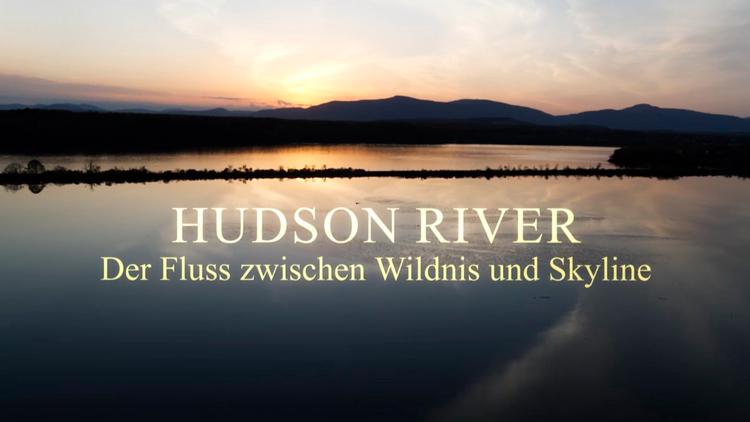 Постер Hudson River: Der Fluss zwischen Wildnis und Skyline