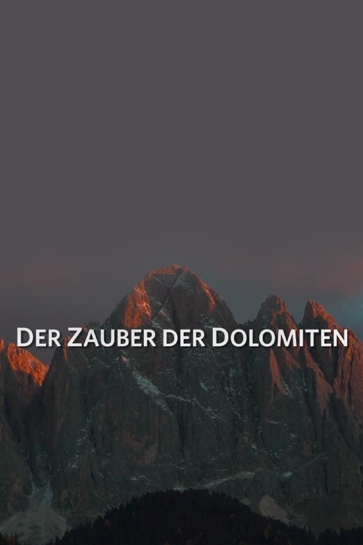 Der Zauber der Dolomiten (der-zauber-der-dolomiten) Документальный фильм