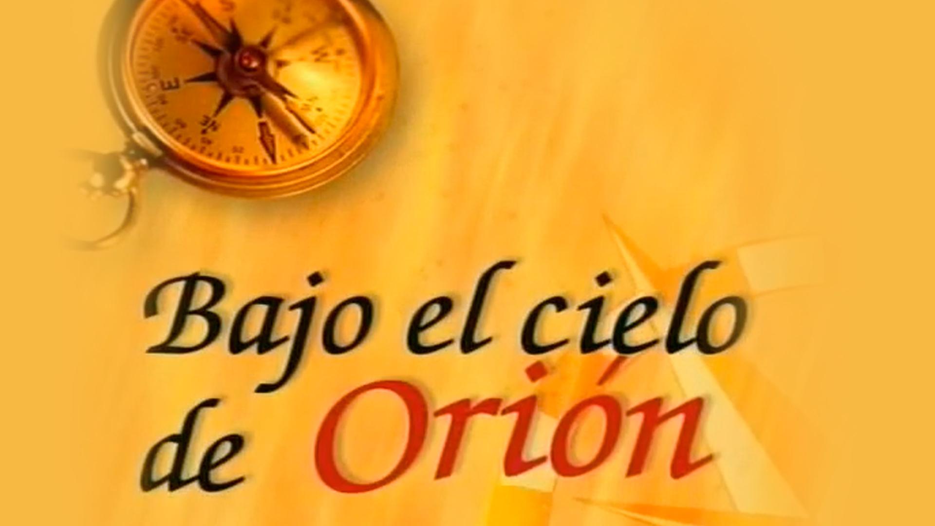 Bajo el cielo de Orión (bajo-el-cielo-de-orin) Документальный сериал